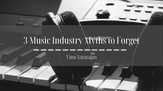 Vinu Natarajan - music industry myths